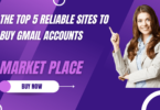 The Top 5 Reliable Sites to Buy Gmail Accounts